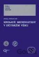 Hnisavé meningitidy v dětském věku