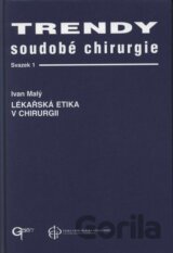 Trendy soudobé chirurgie 1 - Lékařská etika v chirurgii