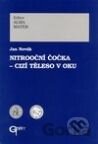 Nitrooční čočka - cizí těleso v oku