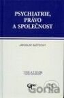 Psychiatrie, právo a společnost