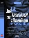 Jak komunikovat se zákazníkem