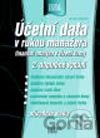 Účetní data v rukou manažera – finanční analýza v řízení firmy