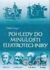 Pohledy do minulosti elektrotechniky