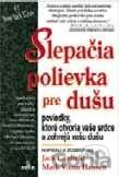 Slepačia polievka pre dušu