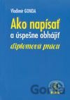 Ako napísať a úspešne obhájiť diplomovú prácu