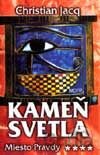 Kameň svetla - Miesto Pravdy