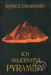 Ich veličenstvá pyramídy