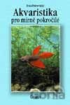 Akvaristika pro mírně pokročilé