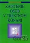 Zaistenie osôb v trestnom konaní