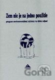 Zem nie je na jedno použitie