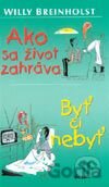 Ako sa život zahráva - Byť či nebyť