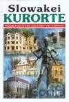 Slowakei - Kurorte