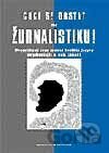 Chci se dostat na žurnalistiku!