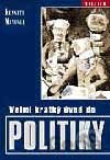 Velmi krátký úvod do politiky