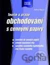 Teorie a praxe obchodování s cennými papíry