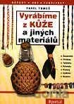 Vyrábíme z kůže a jiných materiálů