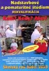 Nadstavbové a pomaturitné štúdium - Rekvalifikácia