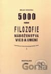5000 rokov filozofie, náboženstva, vied a umení v podrobnom historicko-geografickom rámci