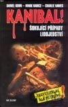 Kanibal! Šokující případy lidojedství