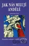 Jak nás milují andělé