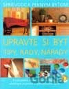 Upravte si byt - tipy, rady, nápady