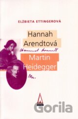Hannah Arendtová - Martin Heidegger