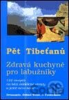 Pět Tibeťanů - zdravá kuchyně pro labužníky