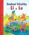 Zvedavé lišiačiky Li a Lu