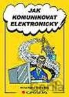 Jak komunikovat elektronicky
