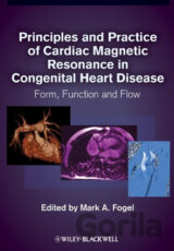 Principles and Practice of Cardiac Magnetic Resonance in Congenital Heart Disease