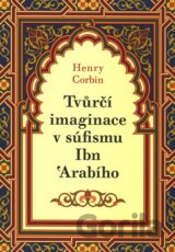 Tvůrčí imaginace v súfismu Ibn 'Arabího