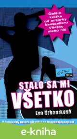 Stalo sa mi všetko
