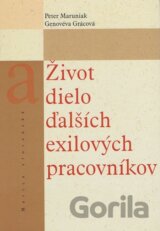 Život a dielo ďalších exilových pracovníkov