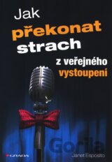 Jak překonat strach z veřejného vystoupení