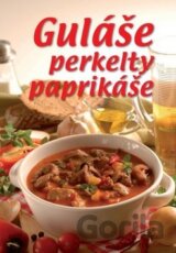 Guláše, perkelty, paprikáše