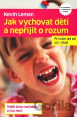 Jak vychovat děti a nepřijít o rozum