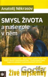 Smysl života a naše role v něm