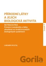 Přírodní látky a jejich biologická aktivita (Svazek 1)