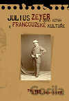 Julius Zeyer a jeho vztah k francouzské kultuře