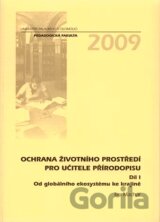 Ochrana životního prostředí pro učitele přírodopisu (Díl I)