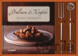 Pralinen & Konfekt selbst gemacht