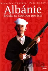 Albánie - Kráska se špatnou pověstí