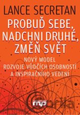 Probuď sebe, nadchni druhé, změň svět