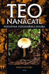 Teo Nanácatl - Posvátná vizionářská houba