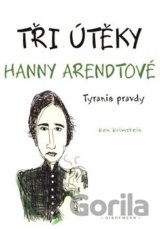 Tři útěky Hanny Arendtové