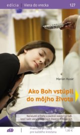 Ako Boh vstúpil do môjho života