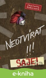 Neotvírat! Saje!