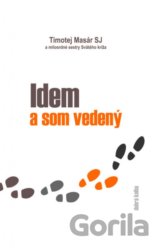 Idem a som vedený
