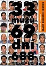 33 mužů, 69 dní, 688 metrů pod zemí