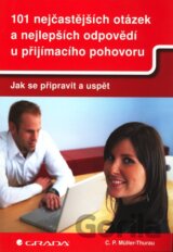 101 nejčastějších otázek a nejlepších odpovědí u přijímacího pohovoru